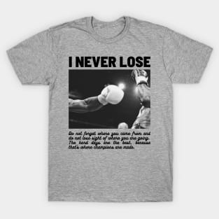 I never lose T-Shirt